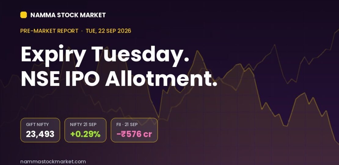 Stock Market Today 22 September 2026 – GIFT Nifty, Nifty Expiry, NSE IPO Allotment