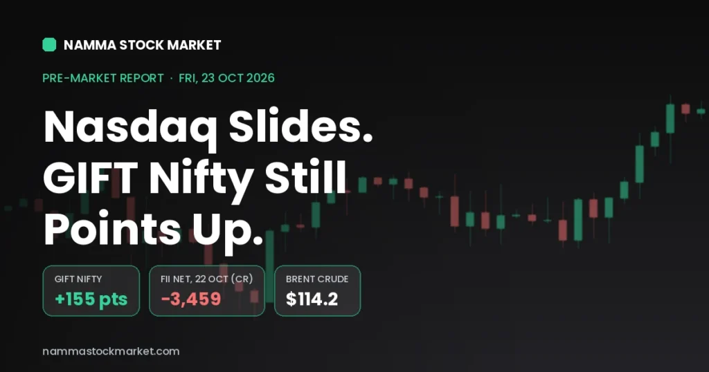 Stock market today 23 October 2026 pre-market report: GIFT Nifty up 155 points, FII net sell Rs 3,459 crore on 22 October, Brent crude at $114.2, Nifty 50 and Sensex NSE pre-market cues